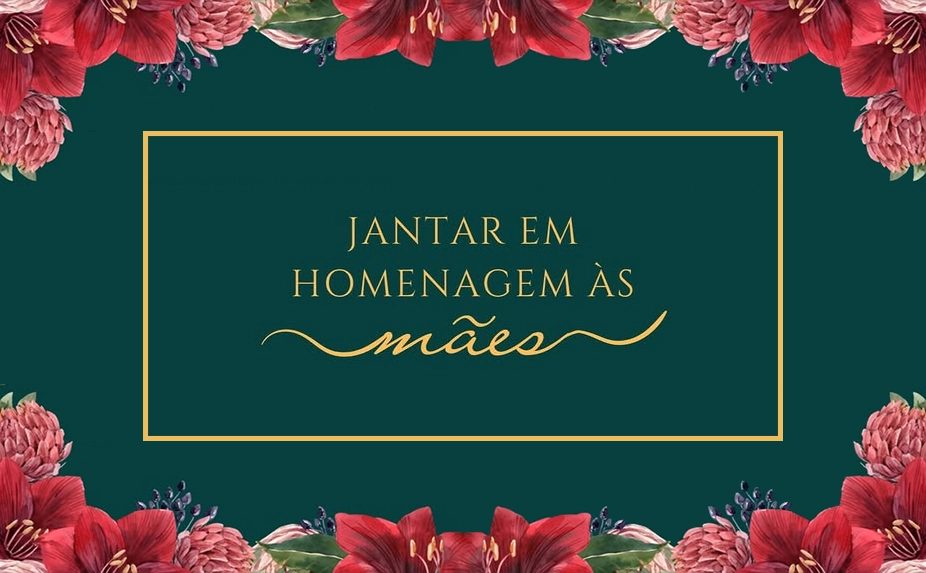 Jantar em homenagem às mães – 2025 1 Jantar em homenagem às mães